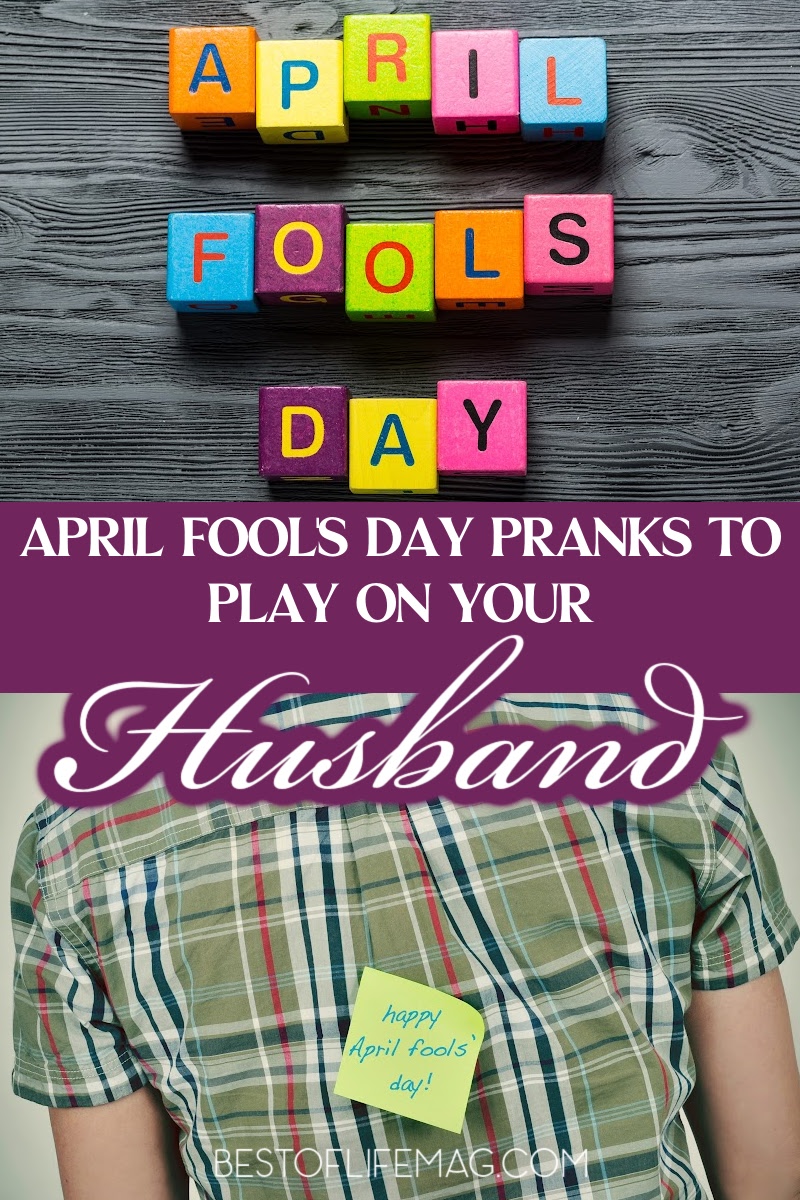 Surely he has done something to you over the year that warrants the perfect April Fool's Day prank to be played on him - after all, you love your husband. April Fools Day Jokes | Tips for April Fools Day | April Fools Day Ideas | Safe April Fools Day Pranks | Funny Pranks for Adults | Pranks for Him | Pranks for Her | Pranks for Couples via @amybarseghian